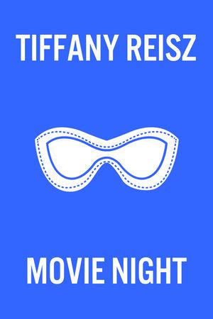 Movie Night by Tiffany Reisz