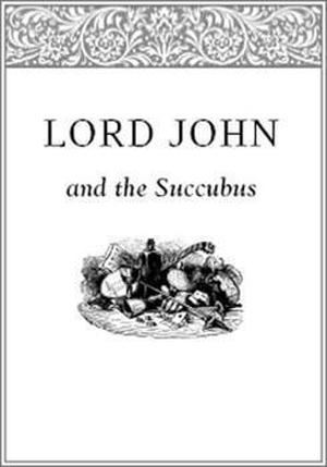 Lord John and the Succubus (Lord John Grey #1.5)