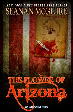 The Flower of Arizona (InCryptid #0.01)