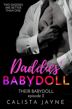 Daddies' Babydoll (Their Babydoll #2)