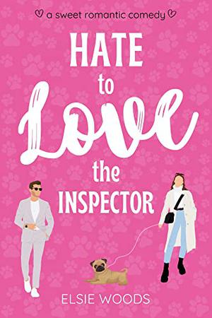 Hate to Love the Inspector by Elsie Woods