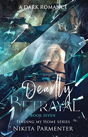 Deadly Betrayal (Finding My Home #7)