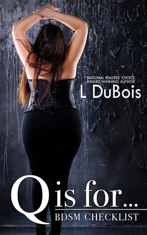 Q is for... by L. DuBois