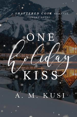 One Holiday Kiss (Shattered Cove #1)