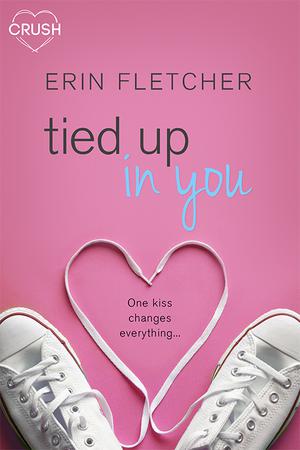 Tied Up In You (All Laced Up #2)