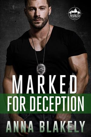 Marked for Deception by Anna Blakely