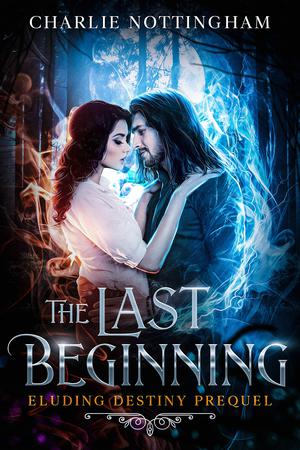 The Last Beginning by Charlie Nottingham