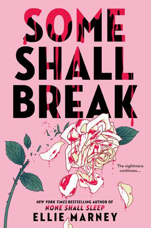 Some Shall Break by Ellie Marney