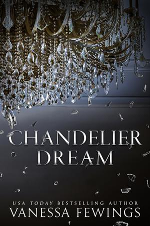 Chandelier Dream by Vanessa Fewings