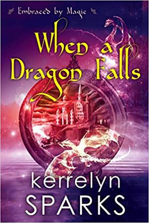 When a Dragon Falls by Kerrelyn Sparks