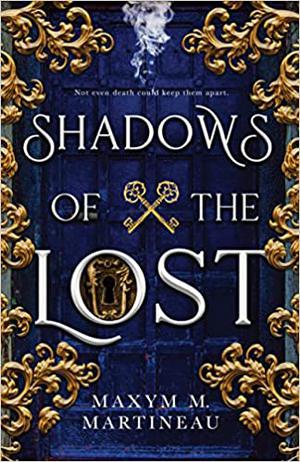 Shadows of the Lost by Maxym M. Martineau