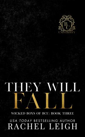 They Will Fall (Wicked Boys of BCU #3)
