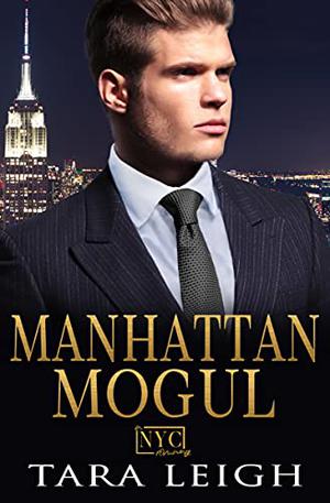 Manhattan Mogul by Tara Leigh