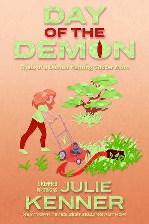 Day of the Demon (Demon-Hunting Soccer Mom #7)