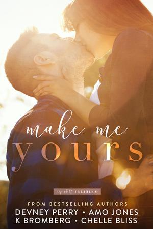 Make Me Yours (Maysen Jar #1 incl'd)