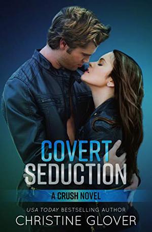 Covert Seduction by Christine Glover