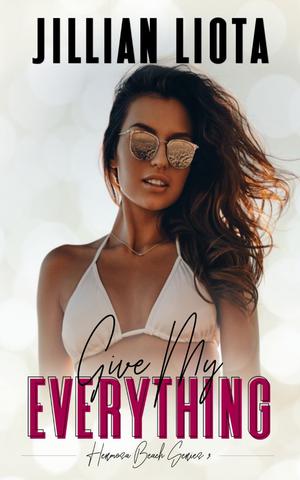 Give My Everything (Hermosa Beach #3)