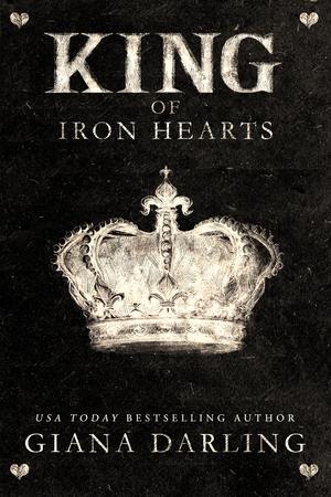 King of Iron Hearts by Giana Darling