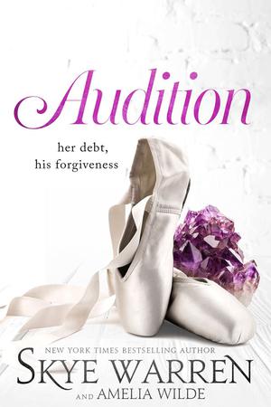 Audition by Skye Warren, Amelia Wilde