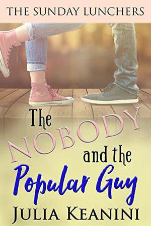 The Nobody and the Popular Guy (The Sunday Lunchers #6)
