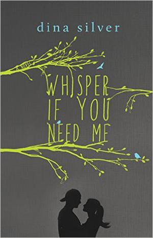 Whisper if You Need Me by Dina Silver
