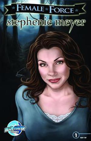 Stephenie Meyer: Female Force by Ryan Burton, Adam Gragg