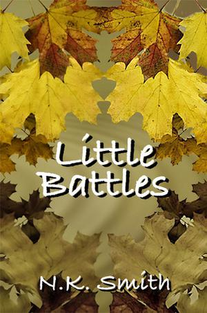 Little Battles by N.K. Smith