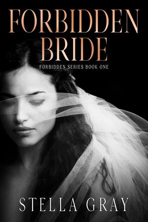 Forbidden Bride by Stella Gray
