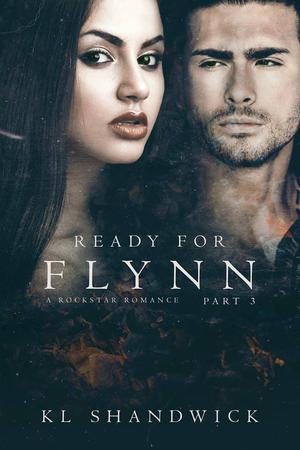 Ready For Flynn: Part 3 (Ready for Flynn #3)