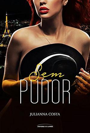 Sem Pudor by Julianna Costa