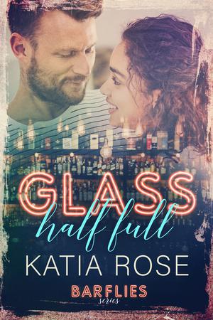 Glass Half Full (Barflies #2)