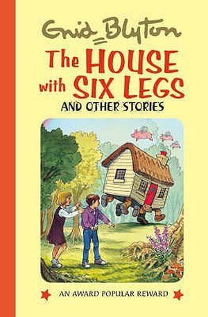The House With Six Legs And Other Stories (Popular Rewards #1)