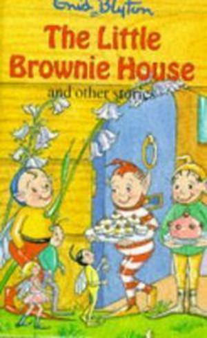 The Little Brownie House: And Other Stories (Popular Rewards #1)