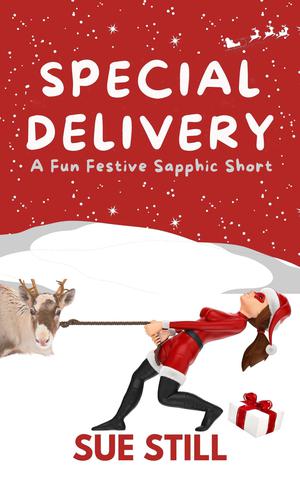 Special Delivery: A Fun, Festive Sapphic Short by Sue Still