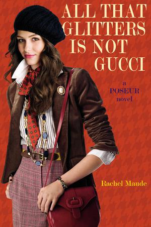 All That Glitters Is Not Gucci by Rachel Maude