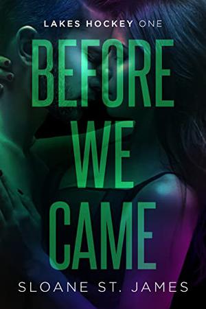 Before We Came (Lakes Hockey #1)
