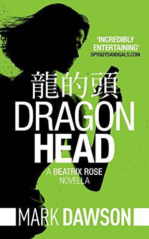 Dragon Head (Beatrix Rose #0.3)