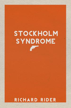 Stockholm Syndrome by Richard Rider