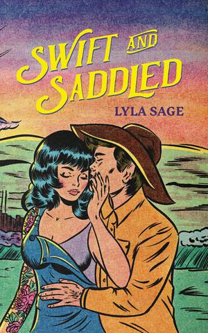 Swift and Saddled (Rebel Blue Ranch #2)