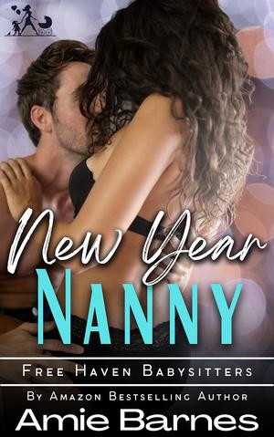 New Year Nanny: A Forbidden Nanny Romance by Amie Barnes