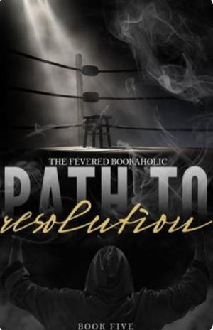 Path To Resolution (Fighter's Den #5)