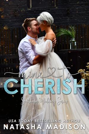Mine to Cherish by Natasha Madison