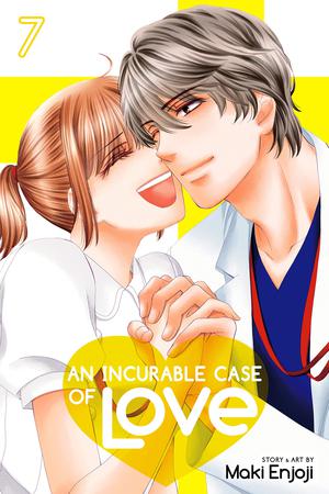 An Incurable Case of Love, Vol. 7 (An Incurable Case of Love / 恋はつづくよどこまでも #7)
