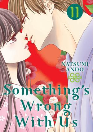 Something's Wrong With Us, Vol. 11 (私たちはどうかしている [Watashitachi wa Dōka Shiteiru] #11)