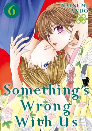 Something's Wrong With Us, Vol. 6 (私たちはどうかしている [Watashitachi wa Dōka Shiteiru] #6)