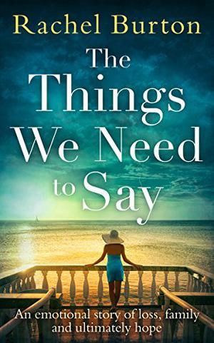 The Things We Need to Say by Rachel Burton