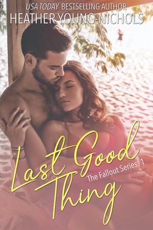 Last Good Thing by Heather Young-Nichols