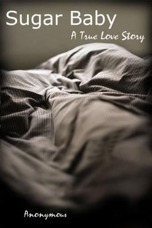 Sugar Baby: A True Love Story by Ryan Lee