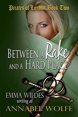 Between A Rake And A Hard Place by Emma Wildes