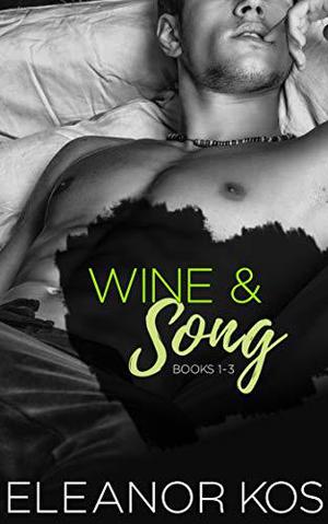 Wine & Song: Books 1 - 3 (Wine & Song #1-3)